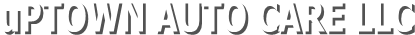 uPTOWN AUTO CARE LLC